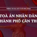 Tòa án nhân dân thành phố Cần Thơ và 14 TAND khu vực