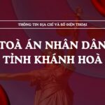 Tòa án nhân dân tỉnh Khánh Hòa và 08 TAND cấp khu vực