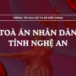 Tòa án nhân dân tỉnh Nghệ An và 12 TAND cấp khu vực