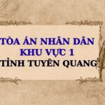 Địa chỉ và số điện thoại TAND Khu vực 1 tỉnh Tuyên Quang
