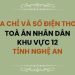 Địa chỉ và số điện thoại TAND Khu vực 12 tỉnh Nghệ An
