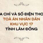 Địa chỉ và số điện thoại TAND Khu vực 17 tỉnh Lâm Đồng