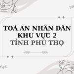 Địa chỉ và số điện thoại TAND Khu vực 2 tỉnh Phú Thọ