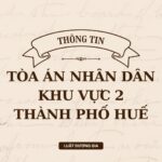 Địa chỉ và số điện thoại TAND Khu vực 2 thành phố Huế