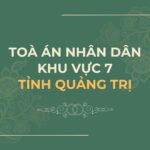 Địa chỉ và số điện thoại TAND Khu vực 7 tỉnh Quảng Trị