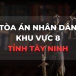Địa chỉ và số điện thoại TAND Khu vực 8 tỉnh Tây Ninh