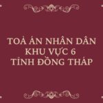 Địa chỉ và số điện thoại TAND Khu vực 6 tỉnh Đồng Tháp