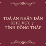 Địa chỉ và số điện thoại TAND Khu vực 7 tỉnh Đồng Tháp