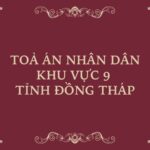 Địa chỉ và số điện thoại TAND Khu vực 9 tỉnh Đồng Tháp