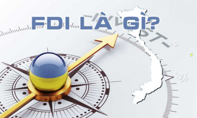 doanh-nghiep-fdi-la-gi-quy-dinh-phap-luat-ve-doanh-nghiep-fdi-tai-viet-nam