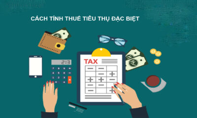 thue-tieu-thu-dac-biet-la-gi-cach-tinh-thue-tieu-thu-dac-biet