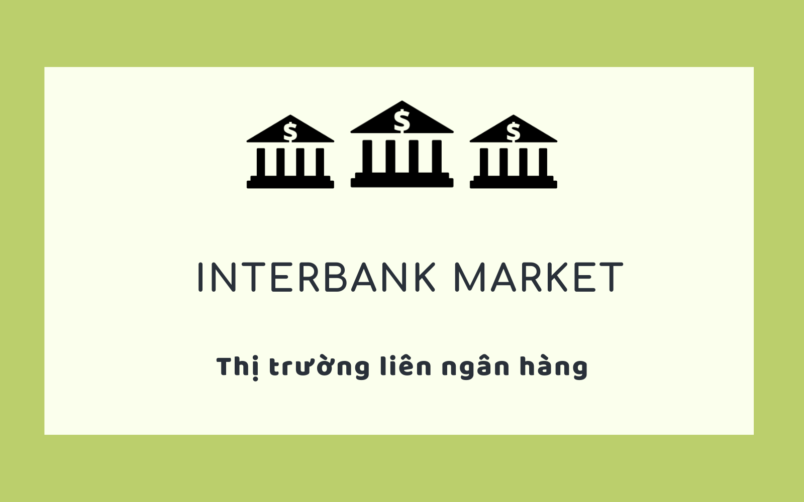 Thị trường nội tệ liên ngân hàng là gì? Quy định về thị trường nội tệ liên ngân hàng?
