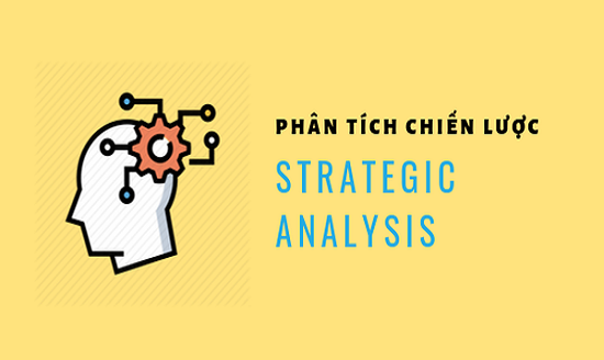 Phân tích chiến lược là gì? Bản chất và các mô hình phân tích chiến lược