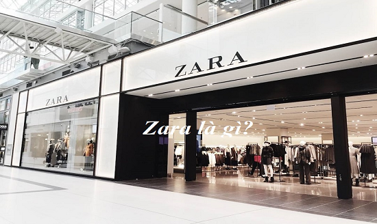 Zara là hãng nào? Xuất xứ từ đâu? Tổng quan về Zara?