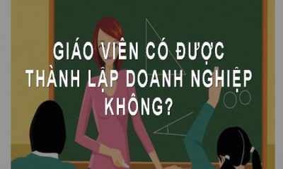 giao-vien-co-duoc-gop-von-thanh-lap-doanh-nghiep-khong