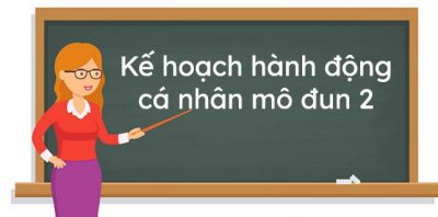 ke-hoach-hanh-dong-ca-nhan-module-2-tap-huan-gdpt-moi