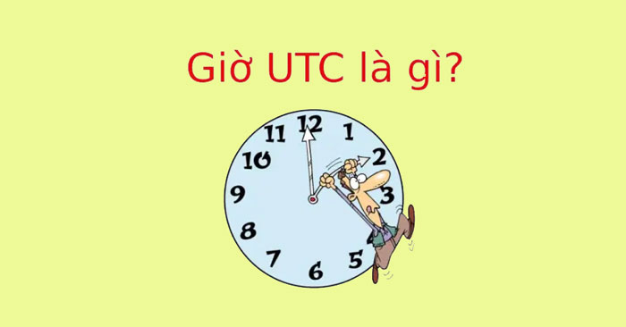Tại sao giờ UTC được gọi là giờ phối hợp quốc tế?
