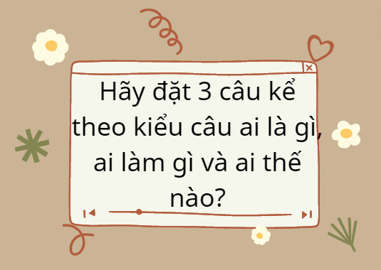 Ai là gì lớp 3 và cách dùng nó trong giao tiếp hàng ngày?