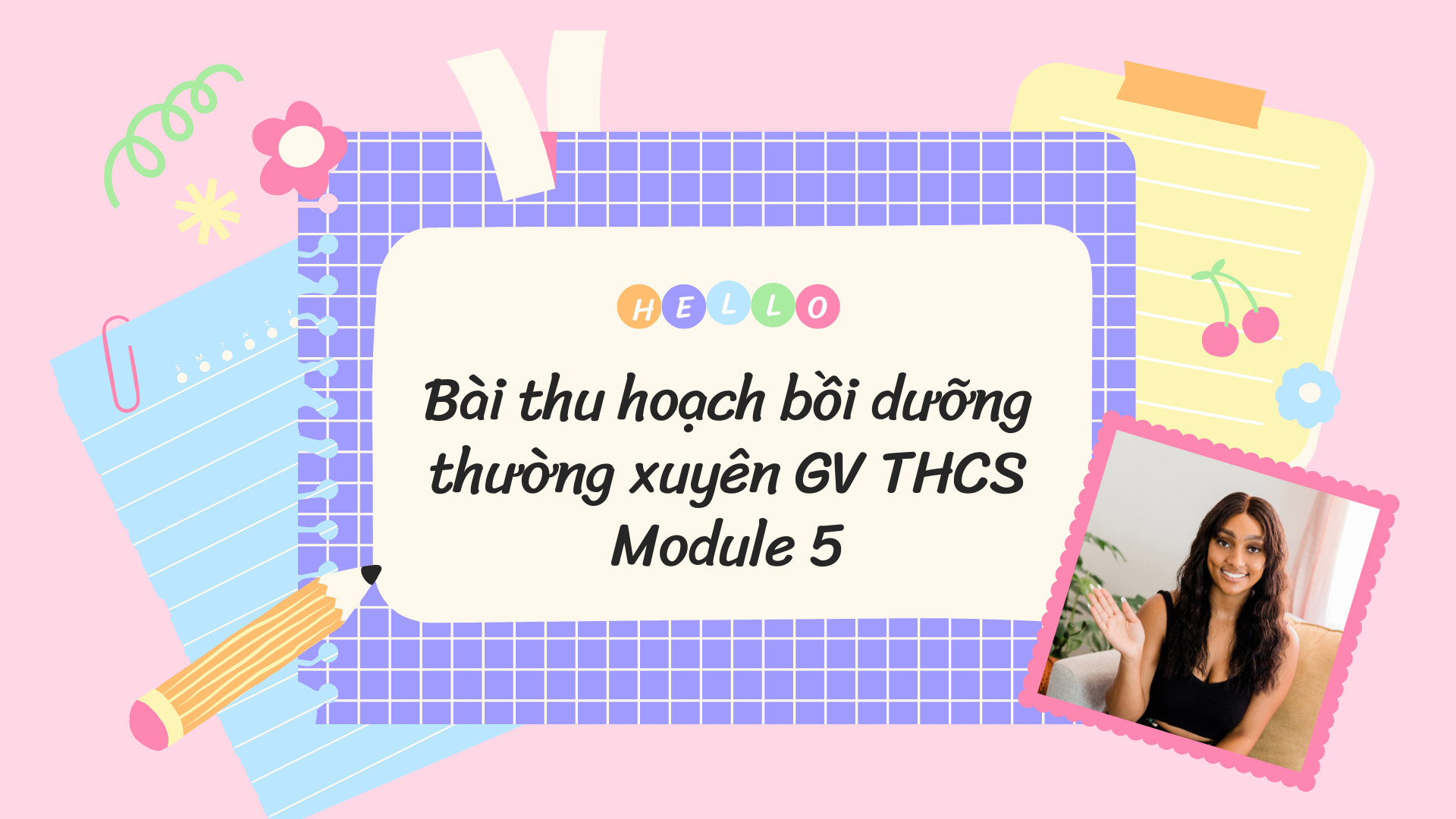 Bài thu hoạch bồi dưỡng thường xuyên GV THCS Module 5