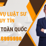 Luật sư cung cấp dịch vụ pháp lý trọn gói uy tín toàn quốc