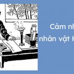Cảm nhận về nhân vật Huấn Cao trong Chữ người tử tù