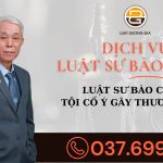 Dịch vụ Luật sư bào chữa trong vụ án cố ý gây thương tích