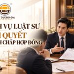 Dịch vụ Luật sư hỗ trợ giải quyết tranh chấp hợp đồng
