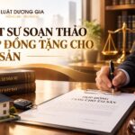 Dịch vụ Luật sư soạn thảo hợp đồng tặng cho tài sản