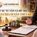 Dịch vụ Luật sư tư vấn và hỗ trợ phân chia di sản thừa kế