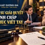 Luật sư xử lý tranh chấp di chúc viết tay, di chúc miệng
