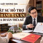 Luật sư hỗ trợ thi hành bản án phân chia di sản thừa kế